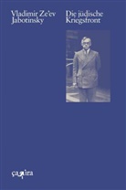 Vladimir Zeev Jabotinsky, Vladimir Ze'ev Jabotinsky, Renate Göllner, Anselm Meyer, Gerhar Scheit, Gerhard Scheit - Die jüdische Kriegsfront