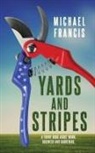 Michael Francis - Yards and Stripes