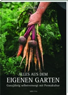 Hannelore Zech - Alles aus dem eigenen Garten