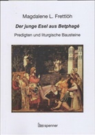 Magdalene L. Frettlöh - Der junge Esel aus Betphagé.