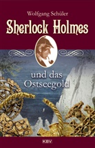 Wolfgang Schüler - Sherlock Holmes und das Ostseegold