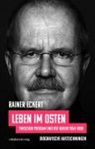 Rainer Eckert - Leben im Osten