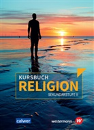 Veit-Jakobus Dieterich, Beat Grossklaus, Beate Großklaus, Henning Hupe, Matthias Imkampe, Matthias Imkampe u a... - Kursbuch Religion Sekundarstufe II - Ausgabe 2021