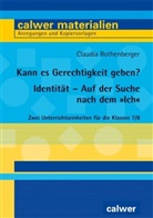 Claudia Rothenberger - Kann es Gerechtigkeit geben? & Identität - Auf der Suche nach dem "Ich"