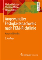 Alfons Esderts, Christia Müller, Christian Müller, Michae Wächter, Michael Wächter - Angewandter Festigkeitsnachweis nach FKM-Richtlinie