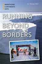 Taut, Dr. Thomas Taut, Thomas Taut Dr - Running Beyond Borders