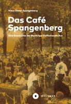 Klaus Dieter Spangenberg - Das Café Spangenberg