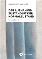 Wolfra Ette, Wolfram Ette, Anne D Peiter, Anne D. Peiter - Der Ausnahmezustand ist der Normalzustand, nur wahrer