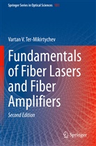 Vartan V Ter-Mikirtychev, Vartan V. Ter-Mikirtychev - Fundamentals of Fiber Lasers and Fiber Amplifiers