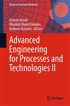 Wardiah Mohd Dahalan, Azman Ismail, Wardia Mohd Dahalan, Wardiah Mohd Dahalan, Andreas Öchsner - Advanced Engineering for Processes and Technologies II