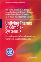 Marcu A M de Aguiar, Marcus A M de Aguiar, Yaneer Bar-Yam, Dan Braha, Marcus A. M. de Aguiar, Carlos Gershenson... - Unifying Themes in Complex Systems X