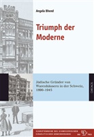 Angela Bhend - Triumph der Moderne