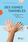 Barbar Häne, Barbara Häne, Katri Müller, Katrin Müller, Anina Zahn - Des signes tangibles - La Fédération Suisse des Sourds fête ses 75 ans