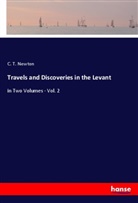 C T Newton, C. T. Newton - Travels and Discoveries in the Levant