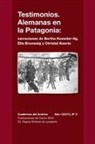 Ella Brunswig - Testimonios. Alemanas en la Patagonia