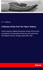 C. F. Tolman - A Review of the First Ten Years' History