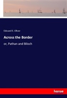 Edward E. Oliver - Across the Border