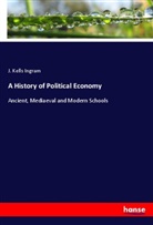J. Kells Ingram - A History of Political Economy