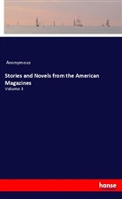 Anonymous - Stories and Novels from the American Magazines