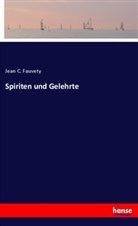 Jean C Fauvety, Jean C. Fauvety - Spiriten und Gelehrte
