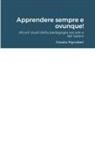 Claudio Pignalberi - Apprendere sempre e ovunque!