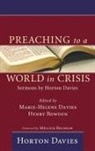 Horton Davies, Henry Bowden, Marie-Helene Davies - Preaching to a World in Crisis