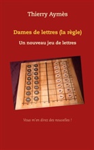 Thierry Aymès - Dames de lettres (la règle)