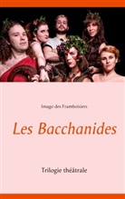 Imago Des Framboisiers - Les Bacchanides