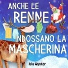 Isla Wynter - Anche le renne indossano le mascherine
