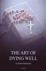 St. Robert Bellarmine - The Art of Dying Well