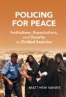 Matthew Nanes, Matthew (Saint Louis University Nanes - Policing for Peace