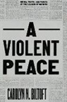 Carolyn N Biltoft, Carolyn N. Biltoft - Violent Peace