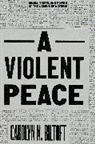 Carolyn N Biltoft, Carolyn N. Biltoft - Violent Peace