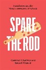 Campbell F Scribner, Campbell F Warnick Scribner, Campbell F. Scribner, Campbell F. Warnick Scribner, Scribner Campbell F., Bryan R Warnick... - Spare the Rod