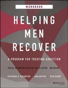 Covington, SS Covington, Stephanie S Covington, Stephanie S. Covington, Rick Dauer, Dan Griffin - Helping Men Recover A Program for Treating Addiction, Special