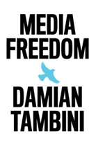 D Tambini, Damian Tambini - Media Freedom