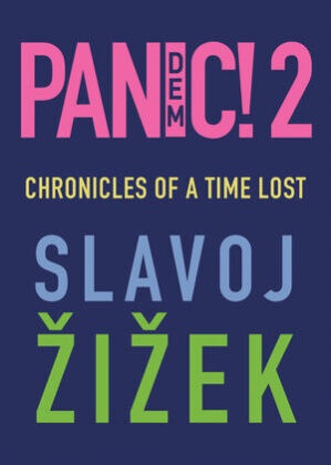 Slavoj ¿i¿ek, Slavoj I Ek,  Zizek, Slavoj Zizek - Pandemic! 2 - Chronicles of a Time Lost - Chronicles of a Time Lost