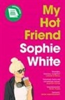 SOPHIE WHITE TANERA, Sophie White - My Hot Friend