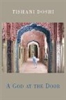 Tishani Doshi - A God at the Door
