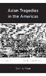 Won K. Yoon, Yoon Won K. - Asian Tragedies in the Americas