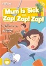 Georgie Tennant, Chris Cooper - Mum Is Sick and Zap! Zap! Zap!