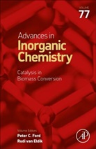 Peter C. Ford, Rudi van Eldik - Catalysis in Biomass Conversion