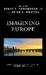 Henry T. Mentzel Edmondson III, Henry T. Edmondson III, Henry T. Edmondson III, Peter Mentzel, Mentzel Peter - Imagining Europe