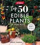 Angela Thomas, Angie Thomas, Angie Yates Thomas, Yates, Angela Yates Thomas - Yates Top 50 Edible Plants for Pots and How Not to Kill Them!