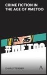 Charlotte Beyer - Crime Fiction in the Age of #Metoo