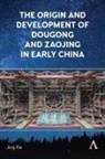 Jing Xie - Origin and Development of Dougong and Zaojing in Early China