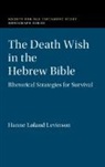 Hanne Lland Levinson, Hanne Løland Levinson, Hanne Loland (University of Minnesota) Levinson - Death Wish in the Hebrew Bible