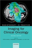 Vicky Goh, Peter Hoskin, Peter (Consultant Clinical Oncologist Hoskin, Ajithkumar, Goh, Hoskin... - Imaging for Clinical Oncology