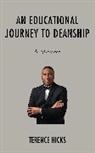 Terence Hicks, Hicks Terence - Educational Journey to Deanship