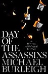 Michael Burleigh, Burleigh Michael - Day of the Assassins